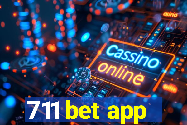 711 bet app